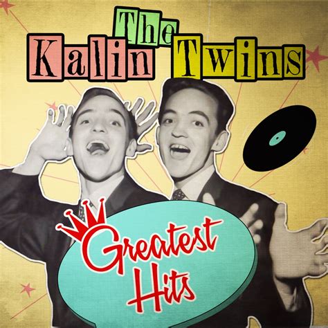 kalin twins|kalin twins top songs.